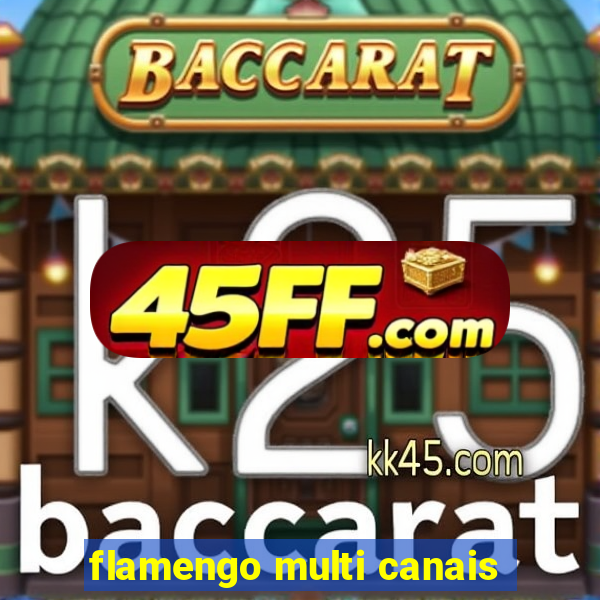 flamengo multi canais